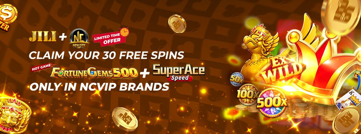 B3_EN_FORTUNE GEMS + SUPER ACE_SEO_Promotions NCVIP Members – Exclusive FREE 30 SPINS